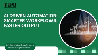 AI-Driven Automation Smarter Workflows, Faster Output