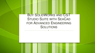 Buy SolidWorks and CST Studio Suite with SeaCad for Advanced Engineering Solutions