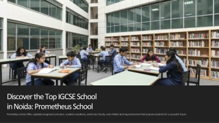 Discover the Top IGCSE School in Noida Prometheus School