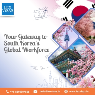 South Korea Work Visa for Indians | Corporate Immigration Services – Lex Visas