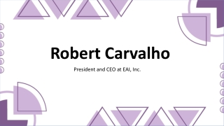 Robert Carvalho - A Problem-Solving Pioneer - Florida