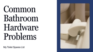 Common Bathroom Hardware Problems and How to Solve Them