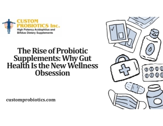 The Rise of Probiotic Supplements Why Gut Health Is the New Wellness Obsession