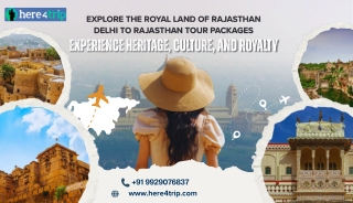 Explore the Royal Land of Rajasthan – Delhi to Rajasthan Tour Packages