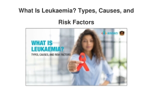 What Is Leukaemia_ Types, Causes, and Risk Factors