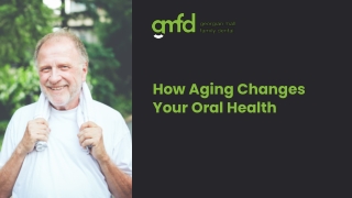 How Aging Affects Oral Health And Simple Steps For Lifelong Smiles