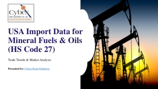 USA Import Data: Mineral Fuels & Oils (HS Code 27)