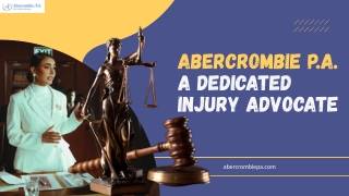 Abercrombie P.A. A Dedicated Injury Advocate