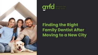 Finding the Right Family Dentist After Moving Simple Guide