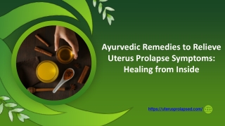 Ayurvedic Remedies to Relieve Uterus Prolapse Symptoms Healing from Inside