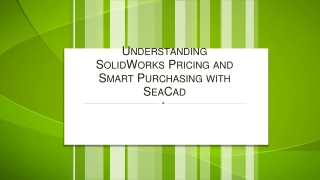Understanding SolidWorks Pricing and Smart Purchasing with SeaCad