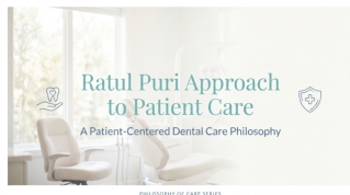 Ratul Puri Approach to Patient Care