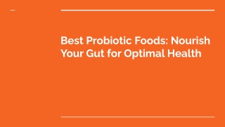 Best Probiotic Foods_ Nourish Your Gut for Optimal Health