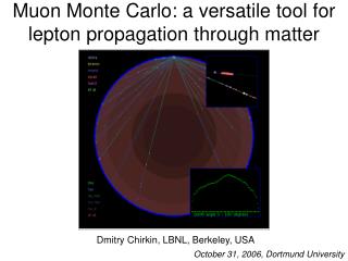 Muon Monte Carlo: a versatile tool for lepton propagation through matter