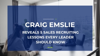 Craig Emslie Reveals 5 Sales Recruiting Lessons Every Leader Should Know