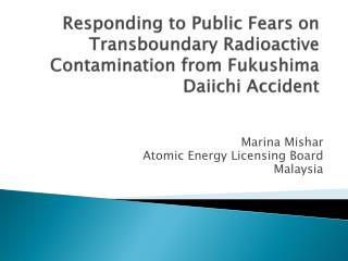 Responding to Public Fears on Transboundary Radioactive Contamination from Fukushima Daiichi Accident