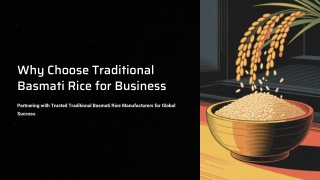 Why Choose Traditional Basmati Rice for Business | Traditional Basmati Rice