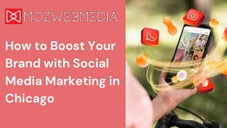How to Boost Your Brand with Social Media Marketing in Chicago