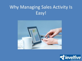 Why Managing Sales Activity Is Easy!