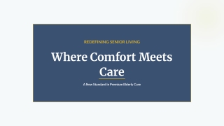 Where Comfort Meets Care - A New Standard in Senior Living