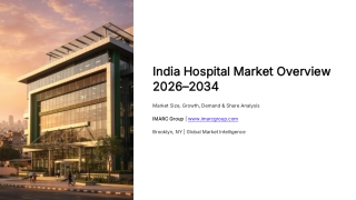 India Hospital Market Size, Share, Growth Overview 2026-2034