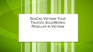 SeaCad Vietnam Your Trusted SolidWorks Reseller in Vietnam