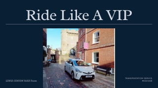Ride Like A VIP With The Best Taxi to Lewes Station