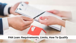 FHA Loan: Requirements, Limits, How To Qualify