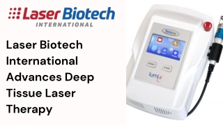 Laser Biotech International Advances Deep Tissue Laser Therapy