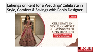 Lehenga on Rent for a Wedding Celebrate in Style Comfort & Savings with Popin Designer