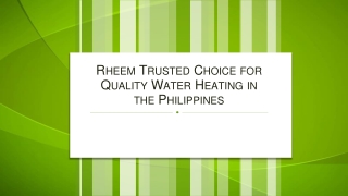 Rheem Trusted Choice for Quality Water Heating in the Philippines