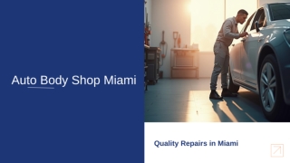 Auto Body Shop Miami: Your Guide to Quality Repairs
