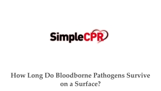 How Long Do Bloodborne Pathogens Survive on a Surface_