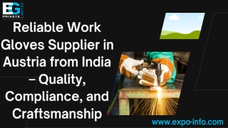 Reliable Work Gloves Supplier in Austria from India – Quality, Compliance, and Craftsmanship