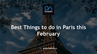 Best Things to do in Paris this February - www.oneair.ai