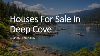 Houses For Sale in Deep Cove - www.deepcovedarcy.com