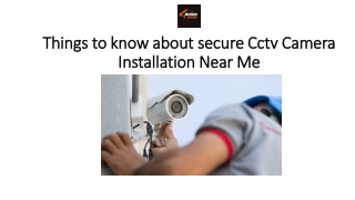 Things to know about secure Cctv Camera Installation Near Me
