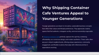 Why Shipping Container Cafe Ventures Appeal to Younger Generations