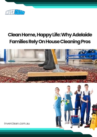 Clean Home, Happy Life: Why Adelaide Families Rely On House Cleaning Pros