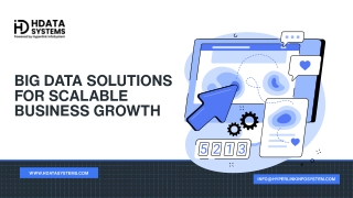 Big Data Solutions for Scalable Business Growth