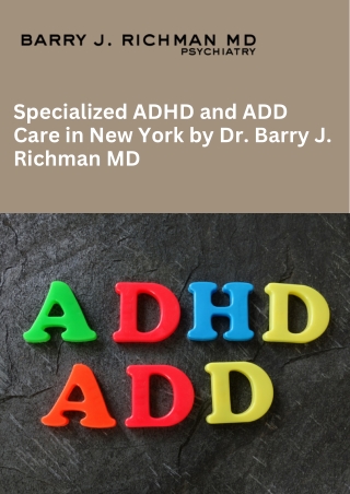 Specialized ADHD and ADD Care in New York by Dr. Barry J. Richman MD