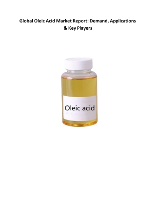 Global Oleic Acid Market Report Demand, Applications & Key Players