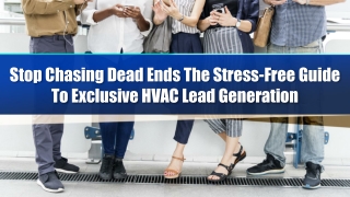 Stop Chasing Dead Ends The Stress-Free Guide To Exclusive HVAC Lead Generation