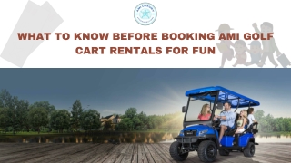 What to Know Before Booking AMI Golf Cart Rentals for Fun