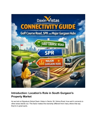 Daxin Vistas Connectivity Guide Golf Course Road, SPR, and Major Gurgaon Hubs