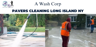 Pavers Cleaning long Island NY - A Wash Corp