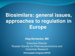 Biosimilars: general issues, approaches to regulation in Europe