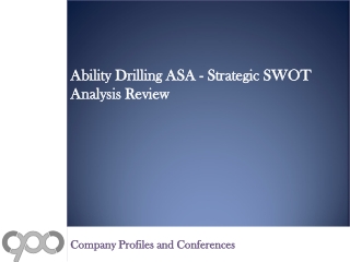Ability Drilling ASA - Strategic SWOT Analysis Review