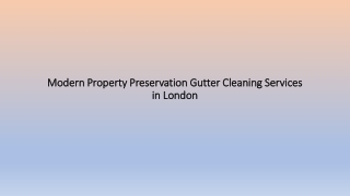 Modern Property Preservation Gutter Cleaning Services in London