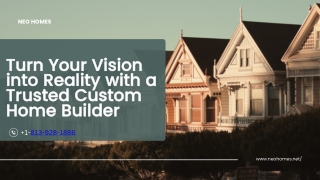 Turn Your Vision into Reality with a Trusted Custom Home Builder